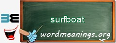 WordMeaning blackboard for surfboat